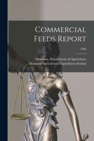 Cover for Montana Department of Agriculture · Commercial Feeds Report; 1983 (Paperback Book) (2021)