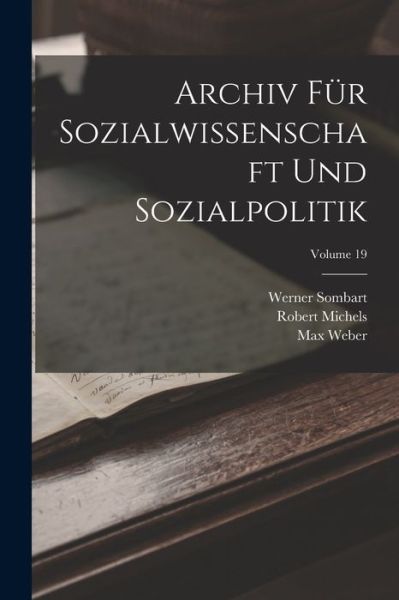 Cover for Werner Sombart · Archiv Für Sozialwissenschaft und Sozialpolitik; Volume 19 (Buch) (2022)