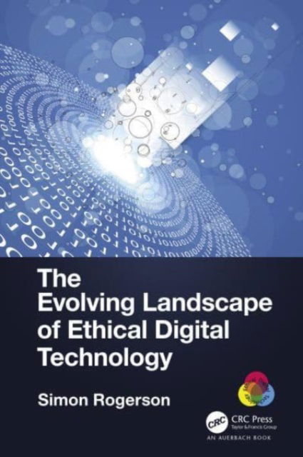 The Evolving Landscape of Ethical Digital Technology - Simon Rogerson - Książki - Taylor & Francis Ltd - 9781032066059 - 7 października 2024