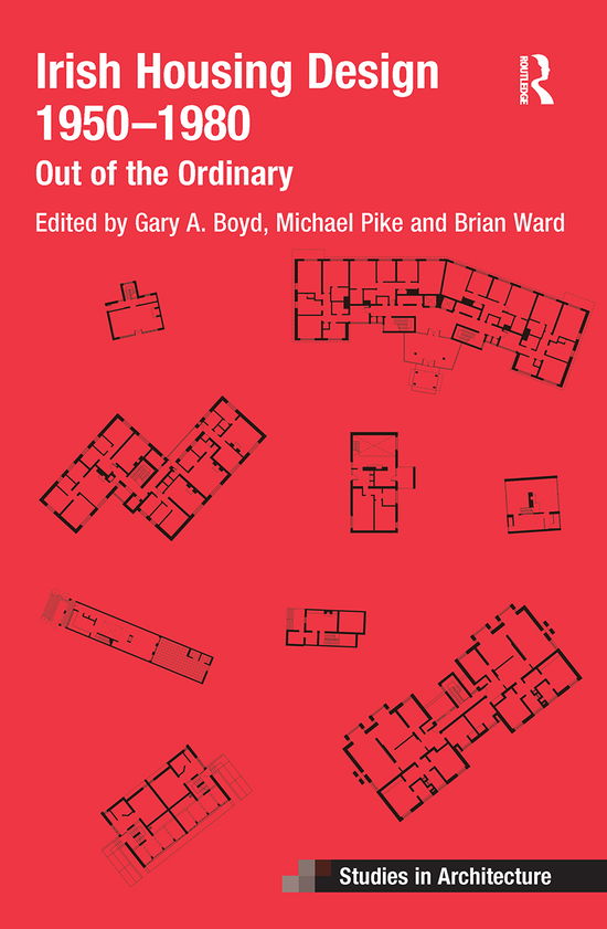 Cover for Gary A. Boyd · Irish Housing Design 1950 – 1980: Out of the Ordinary - Ashgate Studies in Architecture (Paperback Book) (2021)