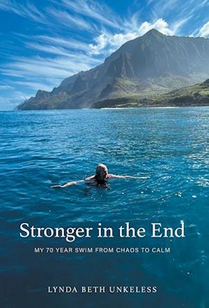 Stronger in the End - Lynda Beth Unkeless - Livros - FriesenPress - 9781038316059 - 23 de maio de 2024