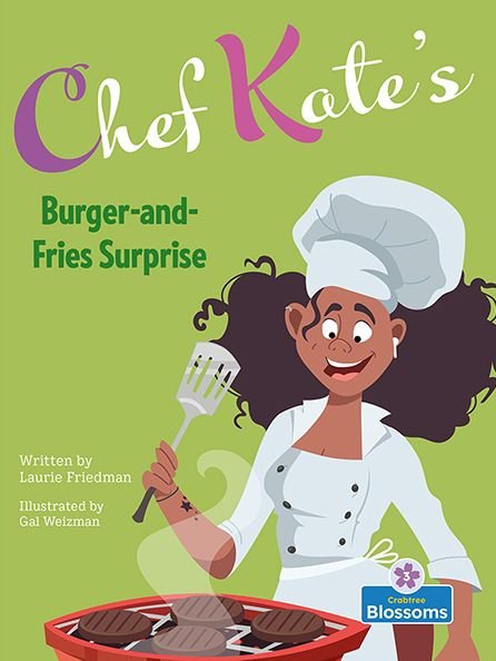 Chef Kate's Burger-And-Fries Surprise - Laurie Friedman - Livros - Blossoms Beginning Readers - 9781039645059 - 17 de janeiro de 2022