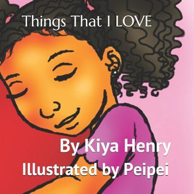 Cover for Kiya Henry · Things That I LOVE (Pocketbok) (2019)