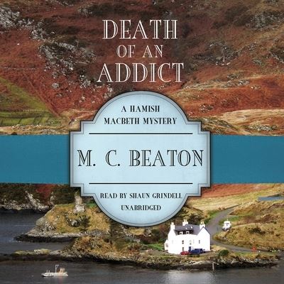 Death of an Addict - M C Beaton - Muzyka - Blackstone Publishing - 9781094152059 - 12 stycznia 2021