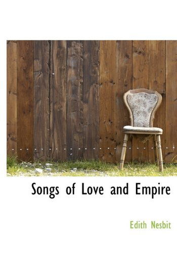 Cover for Edith Nesbit · Songs of Love and Empire (Hardcover Book) (2009)