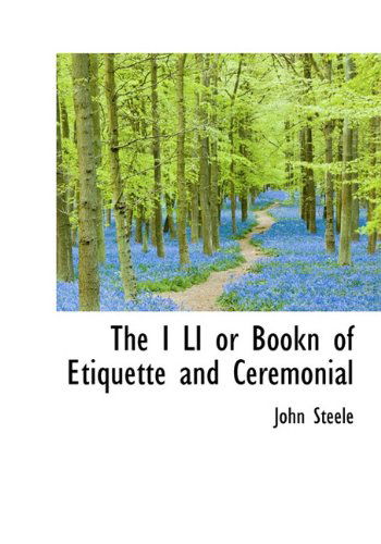 Cover for John Steele · The I Li or Bookn of Etiquette and Ceremonial (Inbunden Bok) (2009)