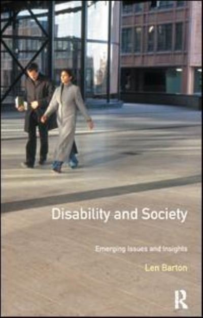 Cover for Len Barton · Disability and Society: Emerging Issues and Insights - Longman Sociology Series (Hardcover bog) (2017)