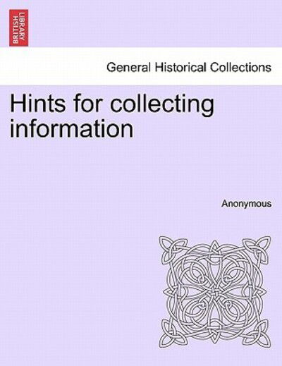 Cover for Anonymous · Hints for Collecting Information (Paperback Book) (2011)