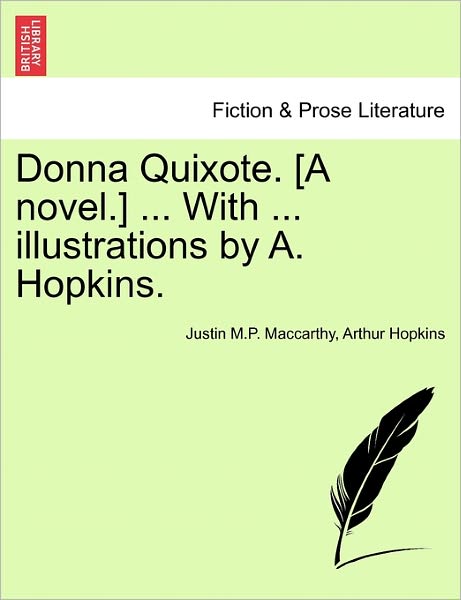 Cover for Justin Maccarthy · Donna Quixote. [a Novel.] ... with ... Illustrations by A. Hopkins. Vol. Iii. (Paperback Book) (2011)