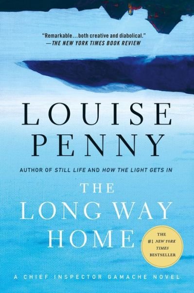 The Long Way Home: A Chief Inspector Gamache Novel - Chief Inspector Gamache Novel - Louise Penny - Kirjat - St. Martin's Publishing Group - 9781250022059 - tiistai 28. heinäkuuta 2015