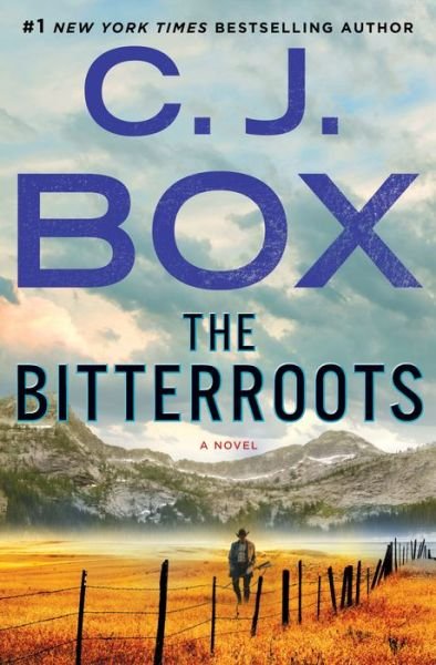 Cover for C.J. Box · The Bitterroots: A Cassie Dewell Novel - Cassie Dewell Novels (Hardcover bog) (2019)