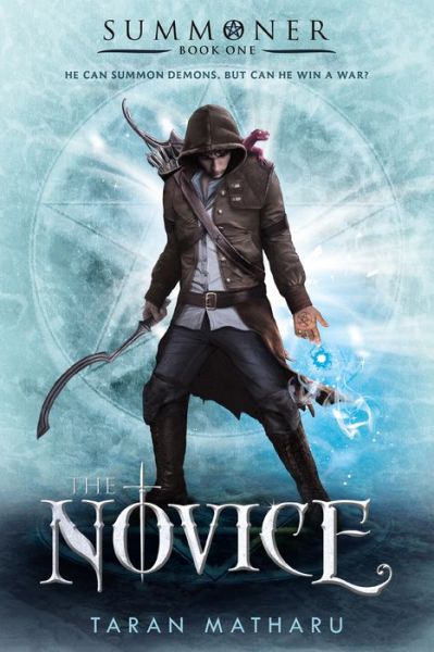 Cover for Taran Matharu · The Novice: Summoner: Book One - The Summoner Trilogy (Pocketbok) (2016)