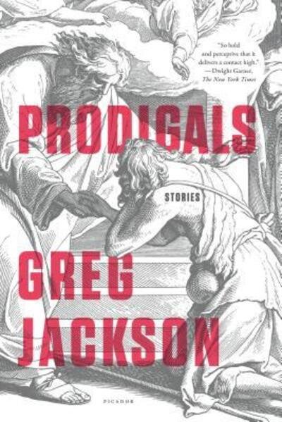 Cover for Greg Jackson · Prodigals: Stories (Paperback Book) (2017)