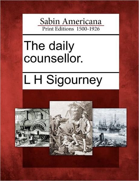 Cover for L H Sigourney · The Daily Counsellor. (Paperback Bog) (2012)