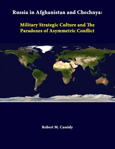 Cover for Robert M. Cassidy · Russia in Afghanistan and Chechnya: Military Strategic Culture and the Paradoxes of Asymmetric Conflict (Paperback Book) (2014)