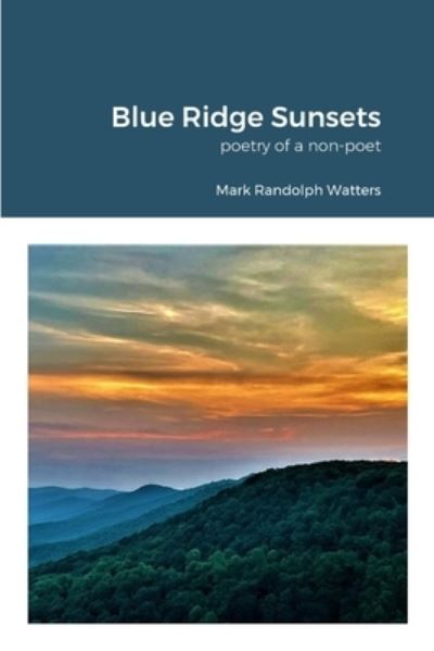 Cover for Mark Randolph Watters · Blue Ridge Sunsets (Book) (2023)