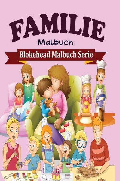 Cover for Die Blokehead · Familie Malbuch (Paperback Book) (2020)