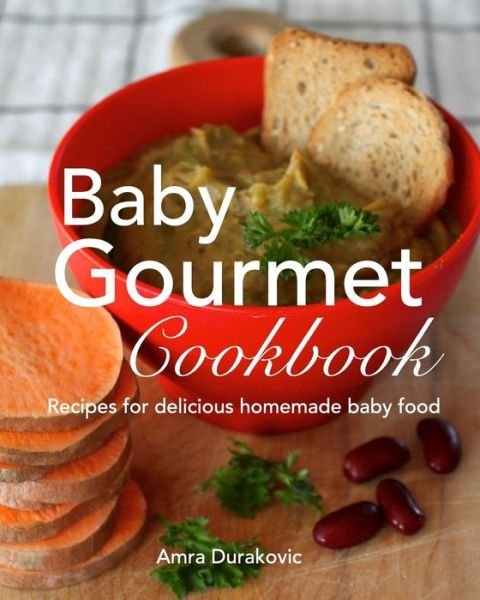 Cover for Amra Durakovic · Baby Gourmet Cookbook (Pocketbok) (2015)