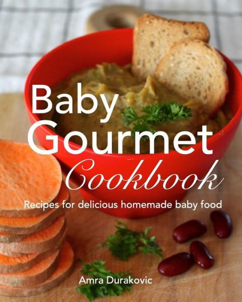 Cover for Amra Durakovic · Baby Gourmet Cookbook (Taschenbuch) (2015)