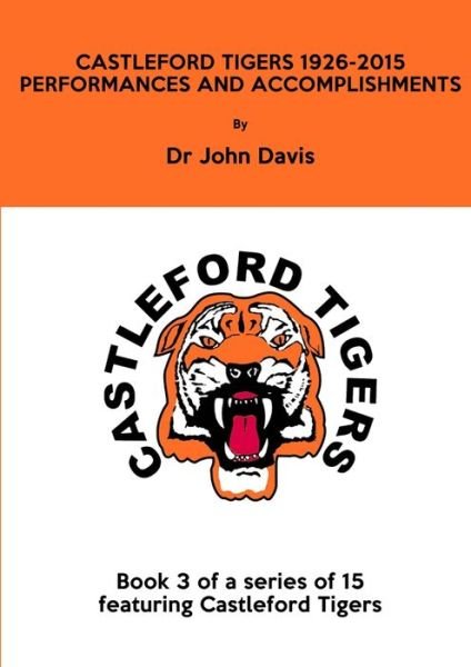 Cover for John Davis · Castleford Tigers 1926-2015 (Bog) (2017)