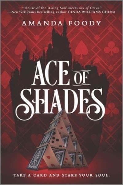 Ace of Shades (The Shadow Game Series) - Amanda Foody - Książki - Inkyard Press - 9781335499059 - 31 grudnia 2018