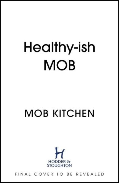 Cover for Mob · Fresh Mob: Over 100 tasty healthy-ish recipes (Hardcover bog) (2022)