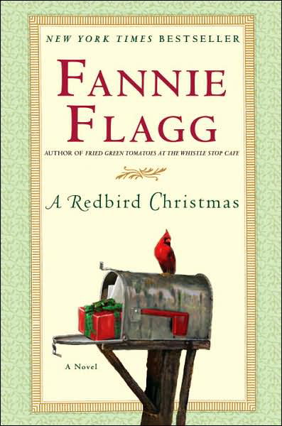 Cover for Fannie Flagg · A Redbird Christmas: a Novel (Hardcover bog) (2005)