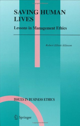 Cover for Robert E. Allinson · Saving Human Lives: Lessons in Management Ethics - Issues in Business Ethics (Hardcover Book) [2005 edition] (2005)