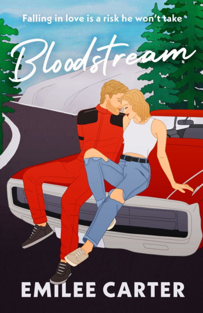 Cover for Emilee Carter · Bloodstream: A sizzling motorsport romance for fans of Lauren Asher and Hannah Grace (Paperback Book) (2024)