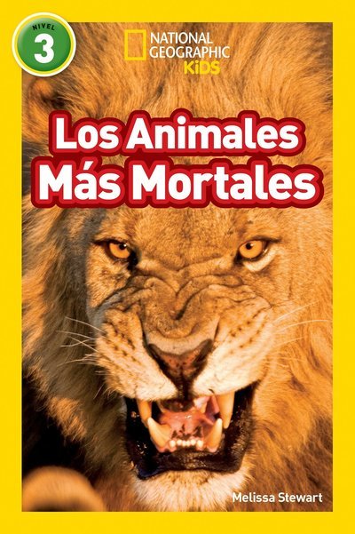 National Geographic Readers: Los Animales Mas Mortales (Deadliest Animals) - Readers - Melissa Stewart - Bøker - National Geographic - 9781426326059 - 19. juli 2016