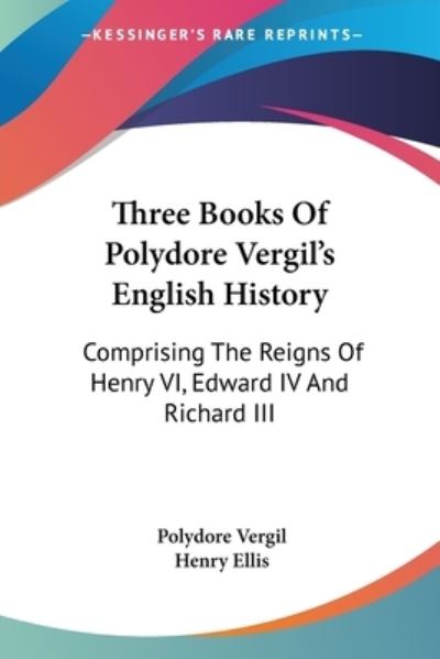 Cover for Polydore Vergil · Three Books Of Polydore Vergil's English History (Paperback Book) (2007)