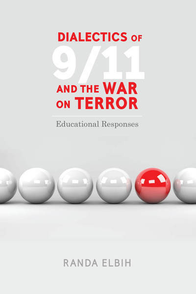 Cover for Randa Elbih · Dialectics of 9/11 and the War on Terror: Educational Responses - Counterpoints (Paperback Book) [New edition] (2017)