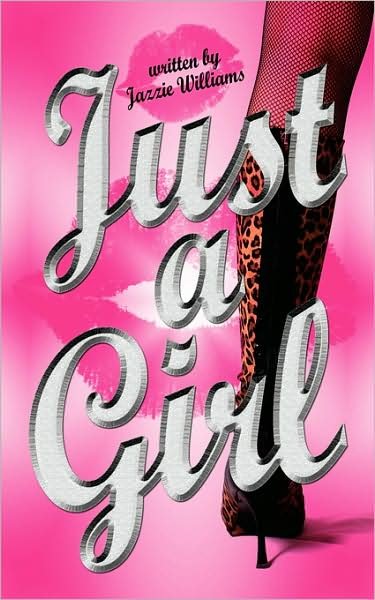 Just a Girl - Jaz Williams - Libros - AuthorHouse - 9781434329059 - 16 de diciembre de 2007