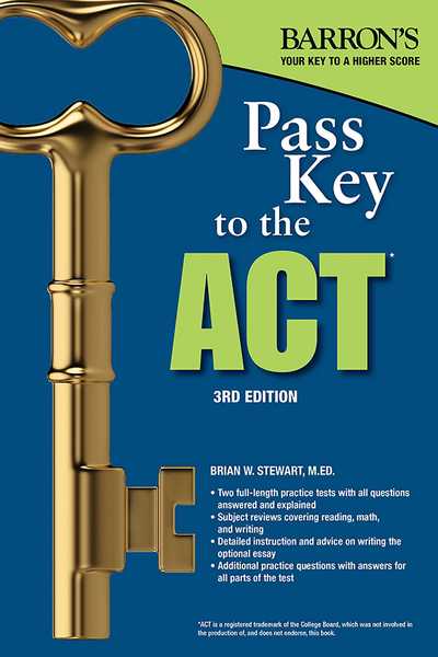 Cover for Stewart, Brian W., M.Ed. · Pass Key to the ACT - Barron's Test Prep (Paperback Book) [Third edition] (2018)