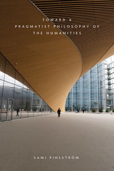 Cover for Pihlstrom · Toward Pragmatist Philosophy Humanitiehb (Book) (2022)