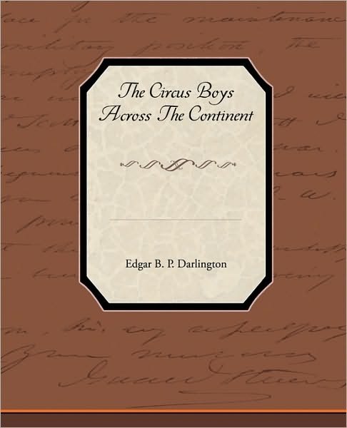 Cover for Edgar B. P. Darlington · The Circus Boys Across the Continent (Paperback Book) (2010)