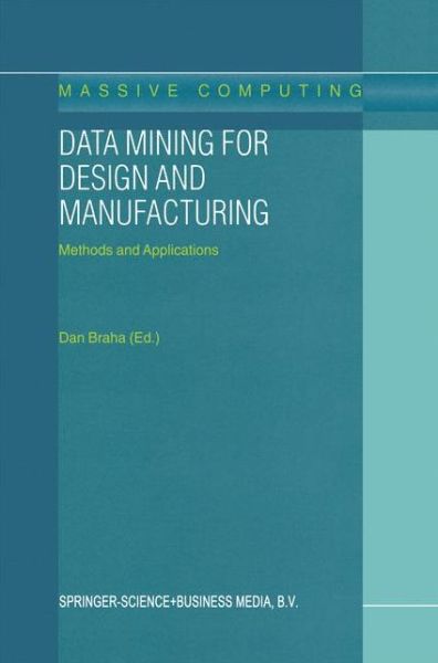 Cover for D Braha · Data Mining for Design and Manufacturing: Methods and Applications (Taschenbuch) [1st Ed. Softcover of Orig. Ed. 2002 edition] (2010)