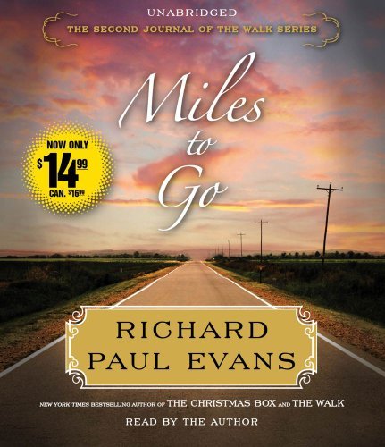 Cover for Richard Paul Evans · Miles to Go: the Second Journal of the Walk Series (Lydbog (CD)) [Unabridged edition] (2012)