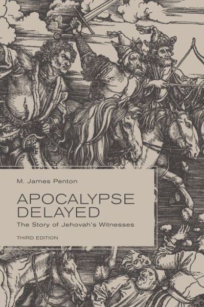 Cover for M. James Penton · Apocalypse Delayed: The Story of Jehovah's Witnesses, Third Edition (Paperback Book) (2015)