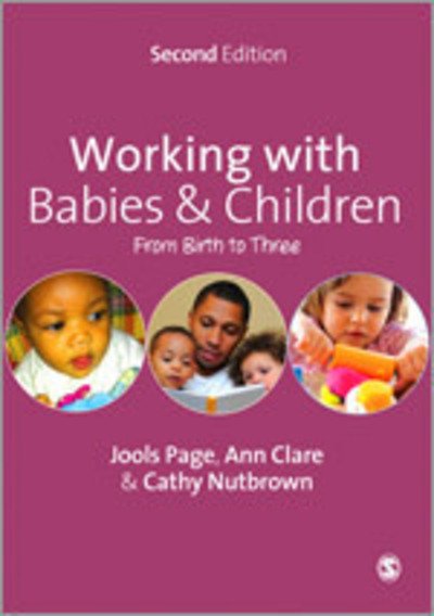 Cover for Jools Page · Working with Babies and Children: From Birth to Three (Hardcover Book) [2 Revised edition] (2013)