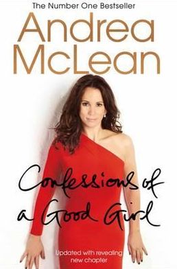 Cover for Andrea McLean · Confessions of a Good Girl: My Story (Paperback Book) [Unabridged edition] (2012)