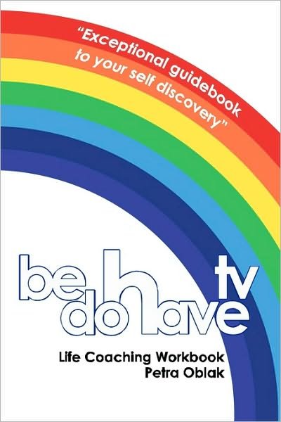 Cover for Be Do Have TV Ltd · Be Do Have TV Life Coaching Workbook (Paperback Book) (2010)