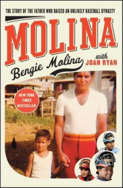 Cover for Bengie Molina · Molina: The Story of the Father Who Raised an Unlikely Baseball Dynasty (Paperback Book) [First Simon &amp; Schuster hardcover edition. edition] (2016)