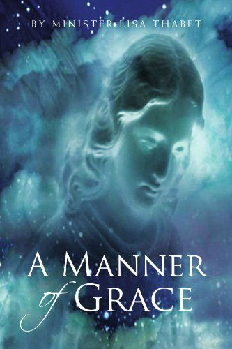 Cover for Minister Lisa Thabet · A Manner of Grace (Paperback Book) (2010)