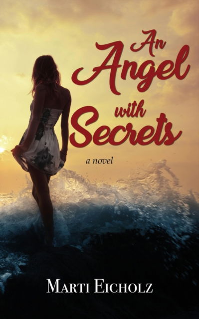 Cover for Marti Eicholz · An Angel with Secrets (Paperback Book) (2019)