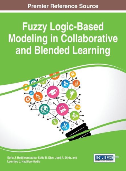 Cover for Sofia J Hadjileontiadou · Fuzzy Logic-based Modeling in Collaborative and Blended Learning (Hardcover Book) (2015)