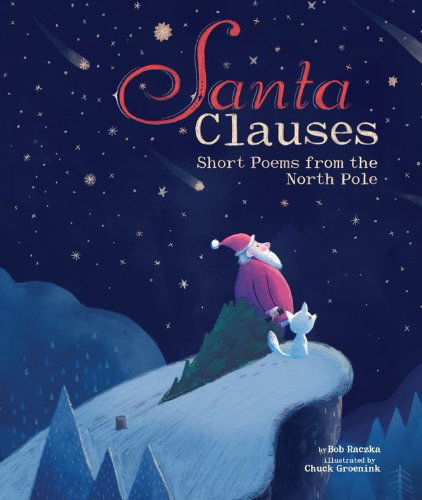 Cover for Bob Raczka · Santa Clauses: Short Poems from the North Pole (Carolrhoda Picture Books) (Hardcover Book) (2014)