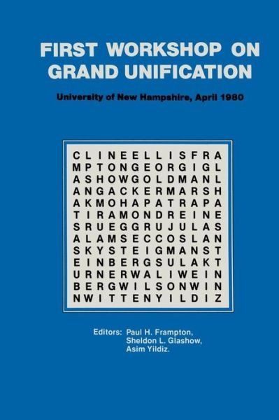 Cover for Paul H. Frampton · First Workshop on Grand Unification: New England Center University of New Hampshire April 10-12, 1980 - Lie Groups (Paperback Book) (2012)