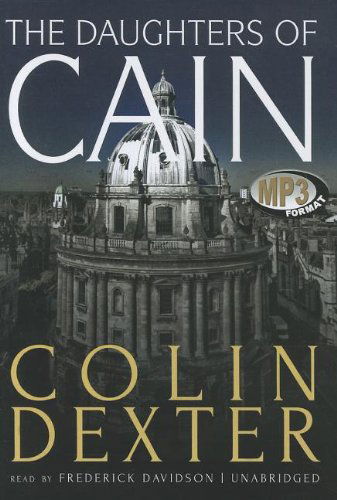 Cover for Colin Dexter · The Daughters of Cain (Inspector Morse Mysteries, Book 11) (Płyta CD z plikami MP3) [Unabridged Mp3cd edition] (2012)