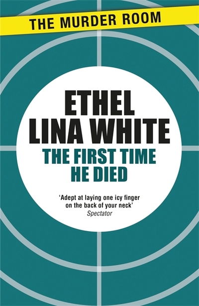 Cover for Ethel Lina White · The First Time He Died - Murder Room (Taschenbuch) (2015)